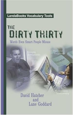 Seller image for The Dirty Thirty: Words Even Smart People Misuse by David Hatcher and Lane Goddard [Paperback ] for sale by booksXpress