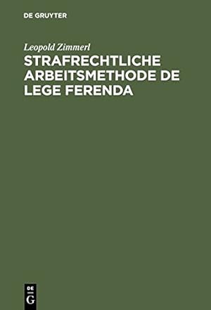 Image du vendeur pour Strafrechtliche Arbeitsmethode De Lege Ferenda (German Edition) [Hardcover ] mis en vente par booksXpress