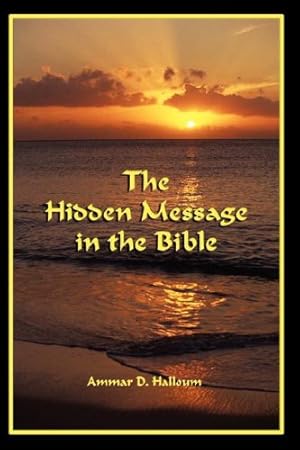 Seller image for The Hidden Message in the Bible by Halloum, Ammar [Paperback ] for sale by booksXpress