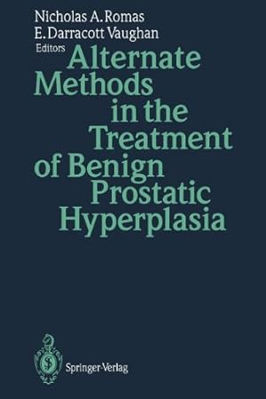Imagen del vendedor de Alternate Methods in the Treatment of Benign Prostatic Hyperplasia [Paperback ] a la venta por booksXpress