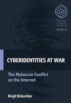 Seller image for Cyberidentities At War: The Moluccan Conflict on the Internet (EASA Series) by Bräuchler, Birgit [Hardcover ] for sale by booksXpress