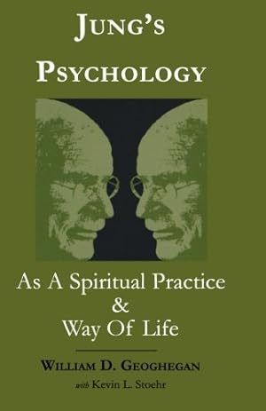 Seller image for Jung's Psychology as a Spiritual Practice and Way of Life: A Dialogue by Geoghegan, William D., Stoehr, Kevin L. [Paperback ] for sale by booksXpress