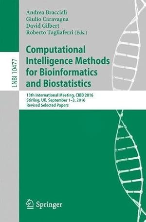 Immagine del venditore per Computational Intelligence Methods for Bioinformatics and Biostatistics: 13th International Meeting, CIBB 2016, Stirling, UK, September 1-3, 2016, . Papers (Lecture Notes in Computer Science) [Paperback ] venduto da booksXpress