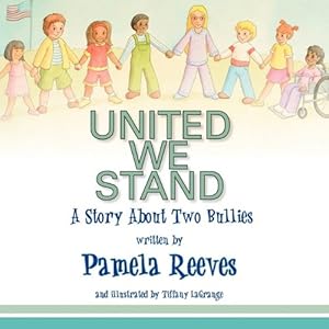 Immagine del venditore per United We Stand, A Story About Two Bullies by Reeves, Pamela [Paperback ] venduto da booksXpress