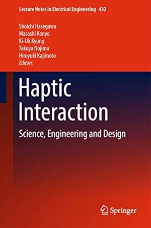 Image du vendeur pour Haptic Interaction: Science, Engineering and Design (Lecture Notes in Electrical Engineering) [Hardcover ] mis en vente par booksXpress