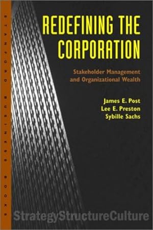 Seller image for Redefining the Corporation: Stakeholder Management and Organizational Wealth (Stanford Business Books) by Post, James E., Preston, Lee E., Sachs, Sybille [Paperback ] for sale by booksXpress