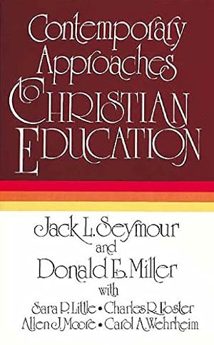 Seller image for Contemporary Approaches to Christian Education by Seymour, Jack L., Miller, Donald E., Miller, Donald E. [Paperback ] for sale by booksXpress