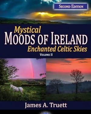 Seller image for Mystical Moods of Ireland, Vol. II: Enchanted Celtic Skies 2 (Volume 2) [Soft Cover ] for sale by booksXpress