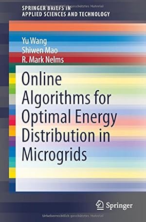 Seller image for Online Algorithms for Optimal Energy Distribution in Microgrids (SpringerBriefs in Applied Sciences and Technology) by Wang, Yu, Mao, Shiwen, Nelms, R. Mark [Paperback ] for sale by booksXpress