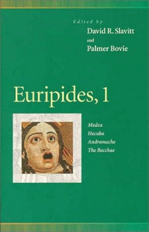 Seller image for Euripides, 1: Medea, Hecuba, Andromache, the Bacchae (Penn Greek Drama Series) (Vol 1) by Euripides, Junkins, Donald, Epstein, Daniel Mark [Paperback ] for sale by booksXpress