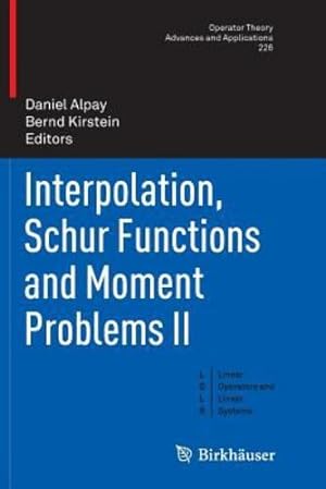 Bild des Verkufers fr Interpolation, Schur Functions and Moment Problems II (Operator Theory: Advances and Applications) [Paperback ] zum Verkauf von booksXpress