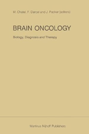 Seller image for Brain Oncology Biology, Diagnosis and Therapy" (Developments in Oncology) by Chatel, M. [Paperback ] for sale by booksXpress