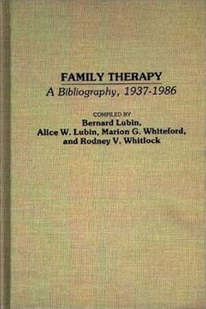 Image du vendeur pour Family Therapy: A Bibliography, 1937-1986 (Bibliographies and Indexes in Psychology) [Hardcover ] mis en vente par booksXpress