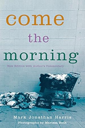 Seller image for Come the Morning (Landscapes of Childhood Series) by Mark Jonathan Harris, Marissa Roth [Paperback ] for sale by booksXpress