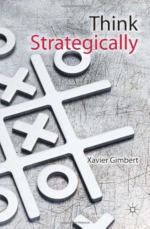 Imagen del vendedor de Think Strategically by Gimbert, Xavier [Hardcover ] a la venta por booksXpress