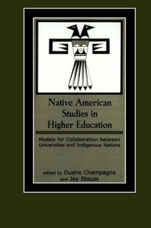 Seller image for Native American Studies in Higher Education: Models for Collaboration between Universities and Indigenous Nations (Contemporary Native American Communities) [Paperback ] for sale by booksXpress