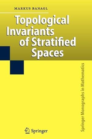 Immagine del venditore per Topological Invariants of Stratified Spaces (Springer Monographs in Mathematics) by Banagl, Markus [Paperback ] venduto da booksXpress