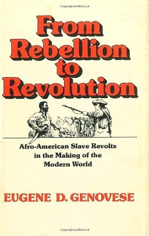 Imagen del vendedor de From Rebellion to Revolution: Afro-American Slave Revolts in the Making of the Modern World (Walter Lynwood Fleming Lectures in Southern History) by Genovese, Eugene D. [Paperback ] a la venta por booksXpress