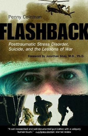 Seller image for Flashback: Posttraumatic Stress Disorder, Suicide, and the Lessons of War by Coleman, Penny [Paperback ] for sale by booksXpress
