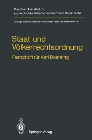 Seller image for Staat und Völkerrechtsordnung: Festschrift für Karl Doehring (Beiträge zum ausländischen öffentlichen Recht und Völkerrecht) (German Edition) [Paperback ] for sale by booksXpress