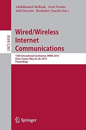 Bild des Verkufers fr Wired/Wireless Internet Communications: 12th International Conference, WWIC 2014, Paris, France, May 26-28, 2014, Revised Selected Papers (Lecture Notes in Computer Science) [Soft Cover ] zum Verkauf von booksXpress