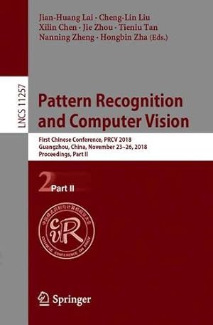 Imagen del vendedor de Pattern Recognition and Computer Vision: First Chinese Conference, PRCV 2018, Guangzhou, China, November 23-26, 2018, Proceedings, Part II (Lecture Notes in Computer Science) [Paperback ] a la venta por booksXpress