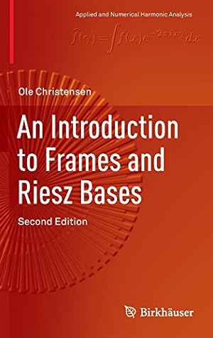 Bild des Verkufers fr An Introduction to Frames and Riesz Bases (Applied and Numerical Harmonic Analysis) by Christensen, Ole [Hardcover ] zum Verkauf von booksXpress