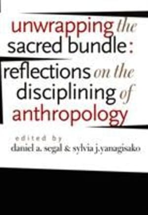 Seller image for Unwrapping the Sacred Bundle: Reflections on the Disciplining of Anthropology [Paperback ] for sale by booksXpress