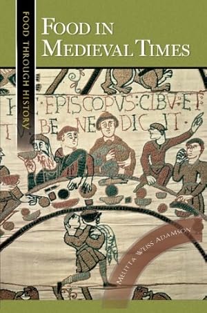 Bild des Verkufers fr Food in Medieval Times (Food through History) by Adamson, Melitta Weiss [Paperback ] zum Verkauf von booksXpress