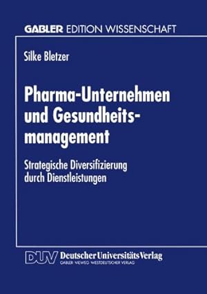 Immagine del venditore per Pharma-Unternehmen und Gesundheitsmanagement (German Edition) by Bletzer, Silke [Paperback ] venduto da booksXpress