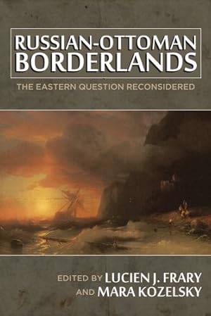 Seller image for Russian-Ottoman Borderlands: The Eastern Question Reconsidered [Paperback ] for sale by booksXpress