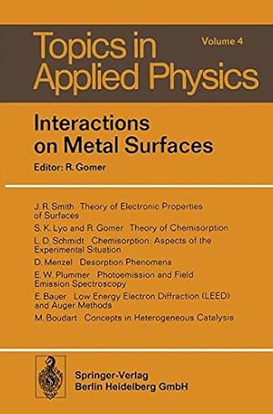 Imagen del vendedor de Interactions on Metal Surfaces (Topics in Applied Physics) by Lyo, S.K., Smith, J.R., Gomer, R., Schmidt, L.D., Menzel, D., Plummer, E.W., Bauer, E., Boudart, M. [Paperback ] a la venta por booksXpress