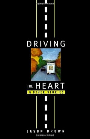 Seller image for Driving the Heart: And Other Stories by Brown, Jason [Paperback ] for sale by booksXpress