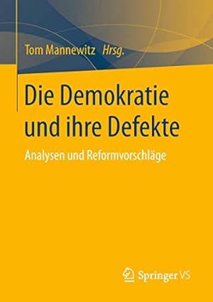 Immagine del venditore per Die Demokratie und ihre Defekte: Analysen und Reformvorschläge (German Edition) [Soft Cover ] venduto da booksXpress