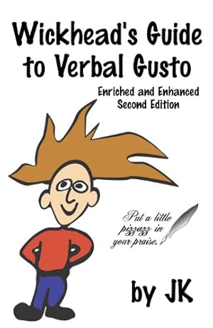 Seller image for Wickhead's Guide to Verbal Gusto Second Edition by Kelly, Jim [Paperback ] for sale by booksXpress