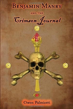 Bild des Verkufers fr Benjamin Manry and the Crimson Journal: Book Two of The Adventures of Benjamin Manry [Soft Cover ] zum Verkauf von booksXpress