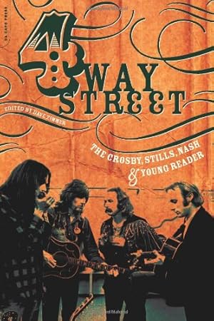 Imagen del vendedor de Four Way Street: The Crosby, Stills, Nash & Young Reader [Paperback ] a la venta por booksXpress