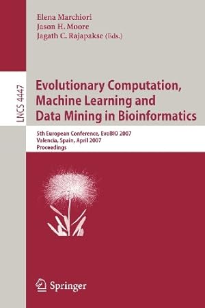 Seller image for Evolutionary Computation, Machine Learning and Data Mining in Bioinformatics: 5th European Conference, EvoBIO 2007, Valencia, Spain, April 11-13, 2007, Proceedings (Lecture Notes in Computer Science) [Paperback ] for sale by booksXpress