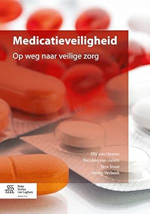 Seller image for Medicatieveiligheid: Op weg naar veilige zorg (Dutch Edition) by van Haaren, Elly, van Halem, Nicolien, Stuut, Tera, Verbeek, Henny [Paperback ] for sale by booksXpress