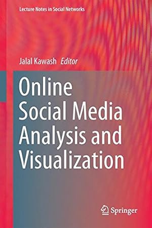 Immagine del venditore per Online Social Media Analysis and Visualization (Lecture Notes in Social Networks) [Hardcover ] venduto da booksXpress