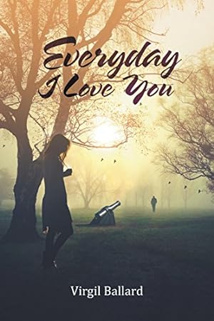 Immagine del venditore per Everyday I Love You by Ballard, Virgil [Paperback ] venduto da booksXpress