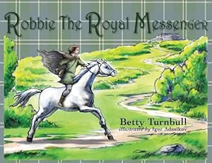 Image du vendeur pour Robbie the Royal Messenger by Turnbull, Betty [Paperback ] mis en vente par booksXpress
