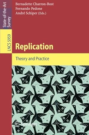 Seller image for Replication: Theory and Practice (Lecture Notes in Computer Science / Theoretical Computer Science and General Issues) [Paperback ] for sale by booksXpress