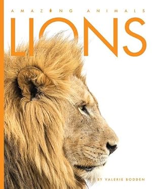 Imagen del vendedor de Lions (Amazing Animals) by Bodden, Valerie [Paperback ] a la venta por booksXpress