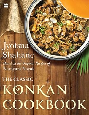 Seller image for The Classic Konkan Cookbook: Based on the original recipes of Narayani Nayak [Soft Cover ] for sale by booksXpress