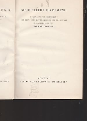 Bild des Verkufers fr Die Rckkehr aus dem Exil. Dokumente der Beurteilung des deutschen Katholizismus der Gegenwart. zum Verkauf von Ant. Abrechnungs- und Forstservice ISHGW