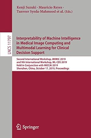 Immagine del venditore per Interpretability of Machine Intelligence in Medical Image Computing and Multimodal Learning for Clinical Decision Support: Second International . (Lecture Notes in Computer Science) [Soft Cover ] venduto da booksXpress