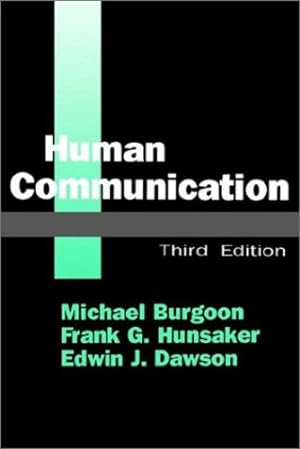 Immagine del venditore per Human Communication by Burgoon, Michael, Hunsaker, Frank G., Dawson, Edwin J. [Paperback ] venduto da booksXpress