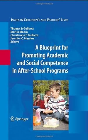 Seller image for A Blueprint for Promoting Academic and Social Competence in After-School Programs (Issues in Children's and Families' Lives) [Hardcover ] for sale by booksXpress