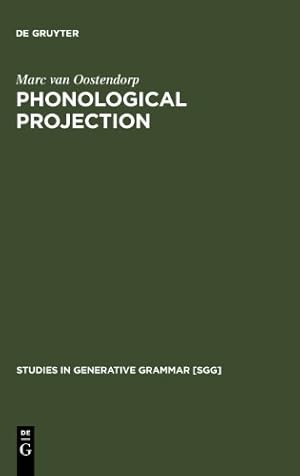Seller image for Phonological Projection : A Theory of Feature Content and Prosodic Structure (Studies in Generative Grammar) (English, Dutch, French and Norwegian Edition) [Hardcover ] for sale by booksXpress